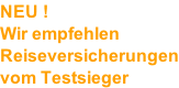 NEU ! Wir empfehlen Reiseversicherungen vom Testsieger